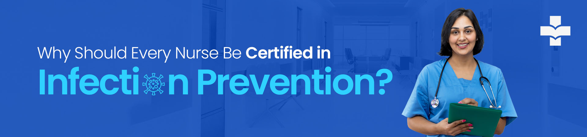 Certification Benefits for Nurses in Infection Prevention