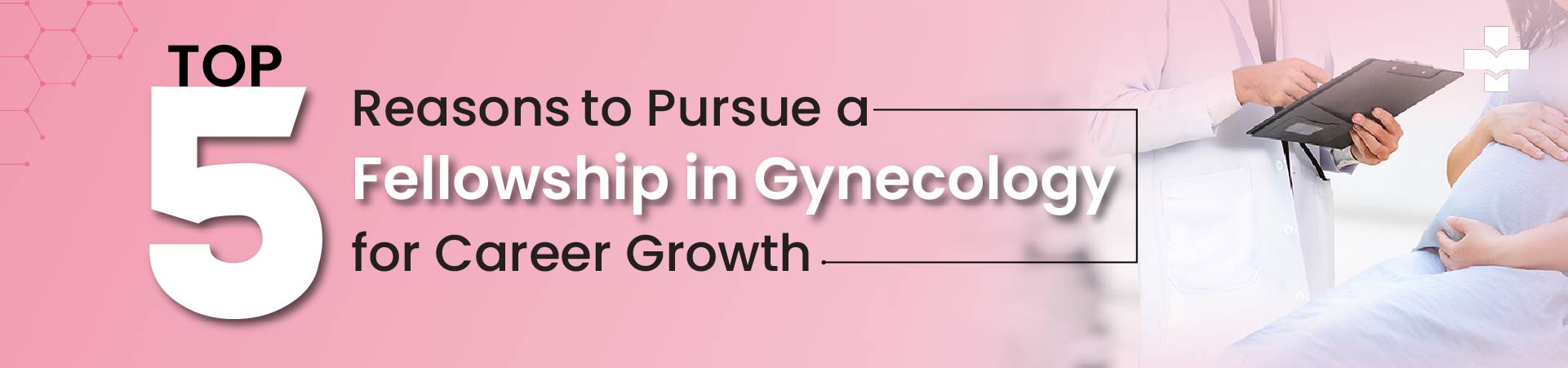 Fellowship in Gynecology for Career Growth