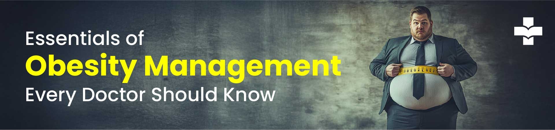 Guide to obesity management every doctor should know