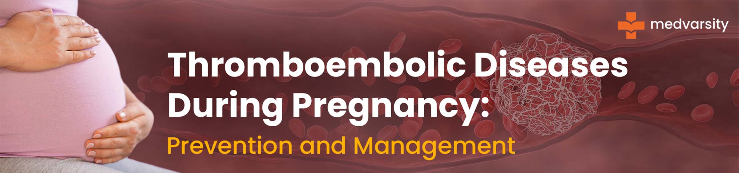 Thromboembolic Diseases During Pregnancy: Prevention And Management