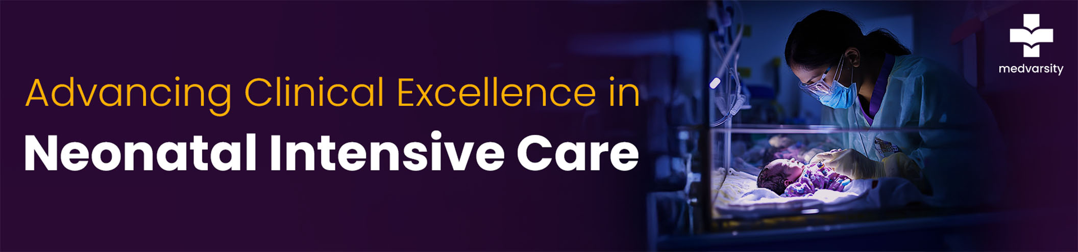 Advancing Clinical Excellence In Neonatal Intensive Care
