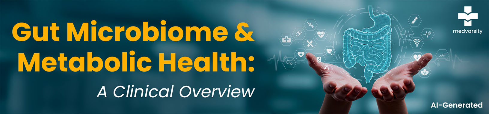 Gut Microbiome & Metabolic Health: A Clinical Overview