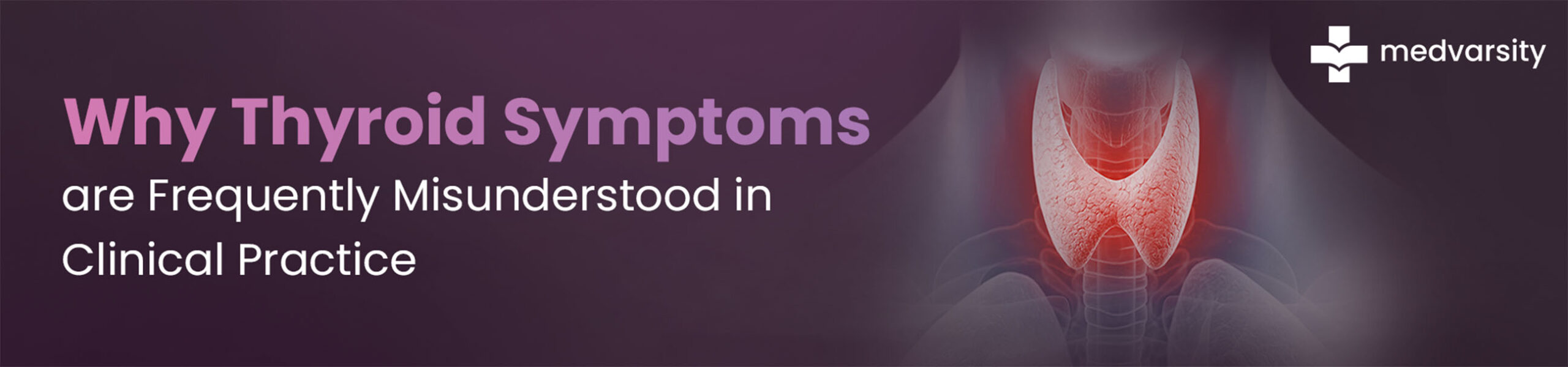 Why Thyroid Symptoms Are Frequently Misunderstood In Clinical Practice